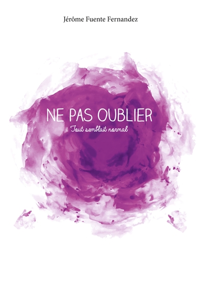 Ne pas oublier : Tout...