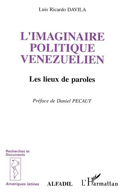 L'imaginaire politique vénézuélien : les lieux de paroles