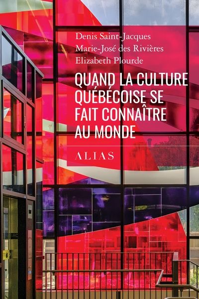 Quand la culture québécoise se fait connaître au monde