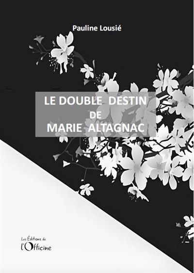 Le double destin de Marie Altagnac