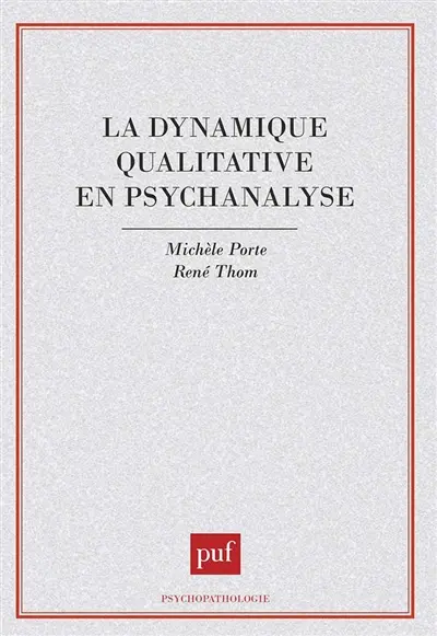 La Dynamique qualitative en psychanalyse