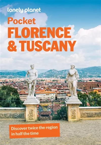 Pocket Florence & Tuscany : discover twice the place in half the time