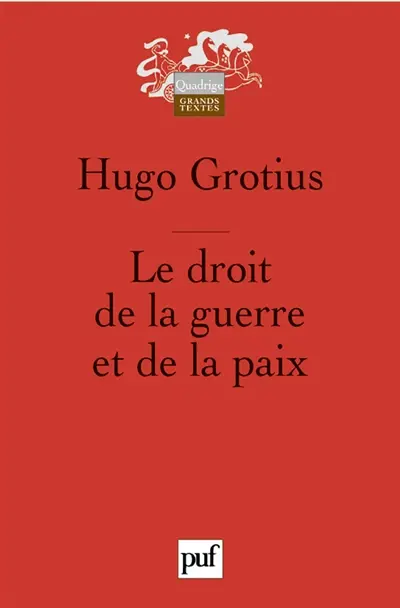 Le droit de la guerre et de la paix
