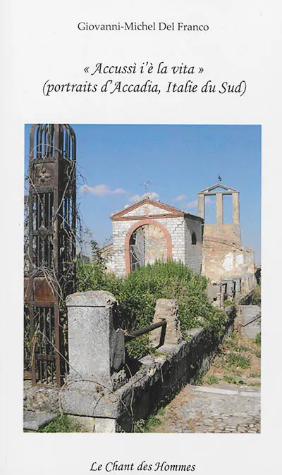 Accussi i'è la vita (portraits d'Accadia, Italie du Sud)