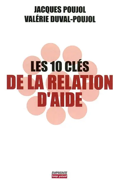 Les dix clés de la relation d'aide