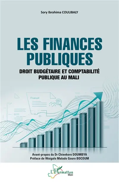 Les finances publiques : droit budgétaire et comptabilité publique au Mali