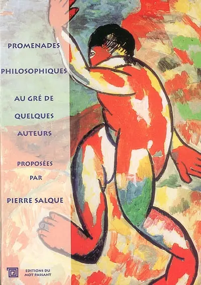 Promenades philosophiques au gré de quelques auteurs