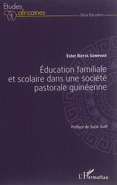 Education familiale et scolaire dans une société pastorale guinéenne