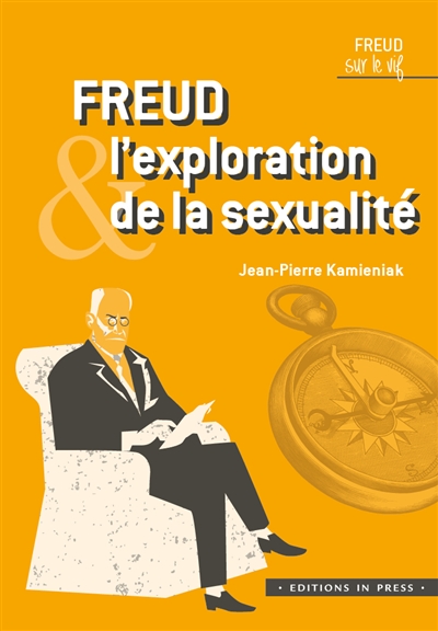 Freud & l'exploration de la sexualité