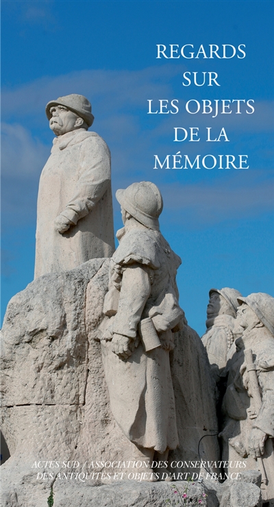 Regards sur les objets de la mémoire : actes du colloque, La Roche-sur-Yon, 1-3 octobre 2015