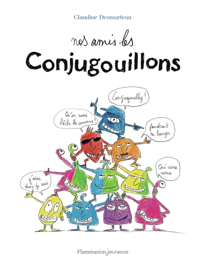 les conjugouillons. nos amis les conjugouillons