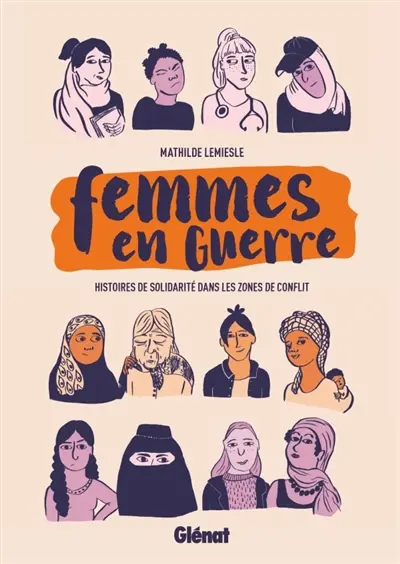 Femmes en guerre : histoires de solidarité dans les zones de conflit