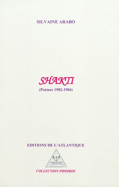 Shakti (poèmes 1982-1984)