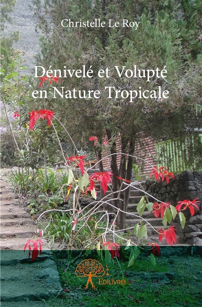 Dénivelé et volupté en nature tropicale