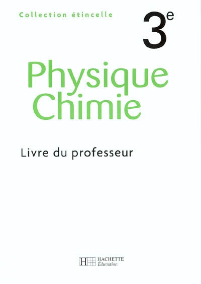 Physique, chimie, 3e : livre du professeur
