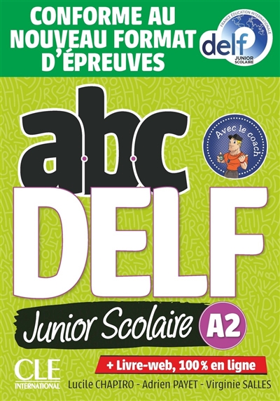Abc DELF, A2 junior scolaire : conforme au nouveau format d'épreuves