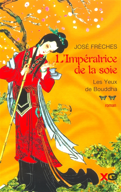 L'impératrice de la soie tome2 Les yeux de Bouddha