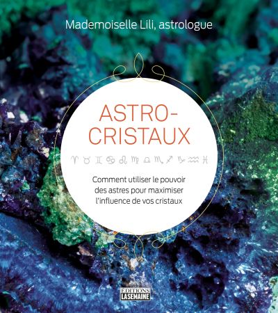 Astro-cristaux : comment utiliser le pouvoir des astres pour maximiser l'influence de vos cristaux