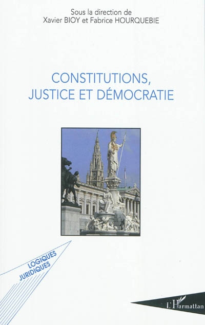Constitutions, justice et démocratie : actes de la journée d'études de Toulouse du 2 octobre 2009