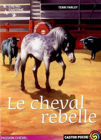 Cheval fantôme. Vol. 4. Le cheval rebelle
