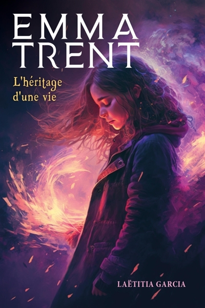Emma Trent : L'héritage...