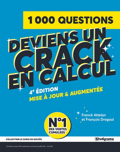 Deviens un crack en calcul : 1.000 questions : examens, tests et concours
