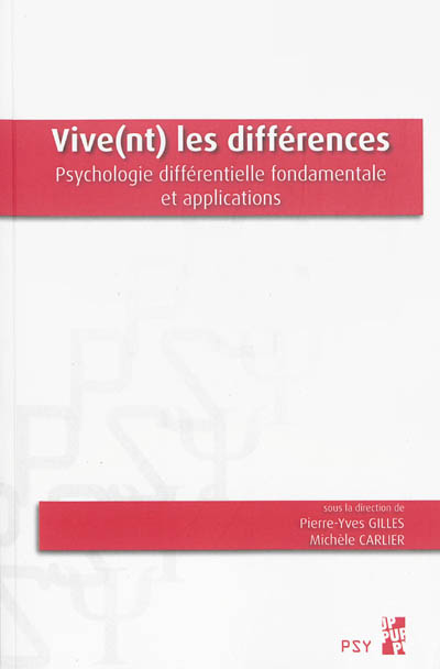 Vive(nt) les différences : psychologie différentielle fondamentale et applications