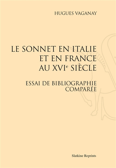 Le sonnet en Italie et en France au XVIe siècle : essai de bibliographie comparée