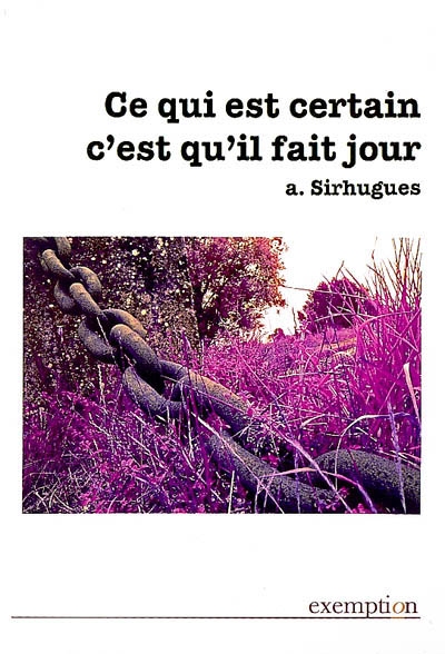 Ce qui est certain c'est...
