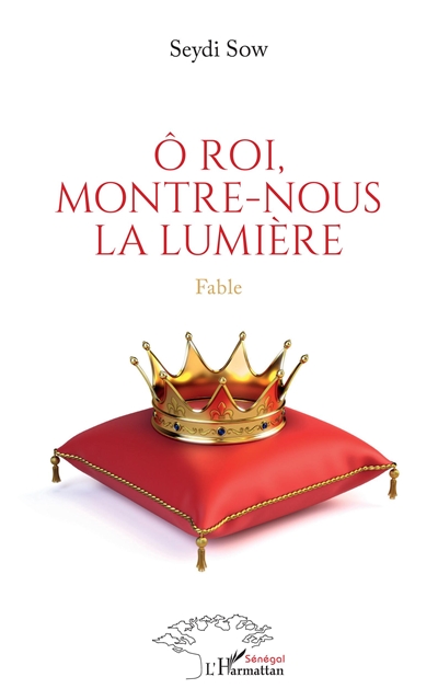 O roi, montre-nous la lumière : fable