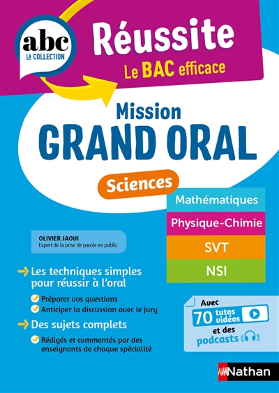 Mission grand oral sciences : mathématiques, physique chimie, SVT, NSI