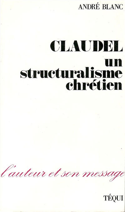Claudel, un structuralisme chrétien