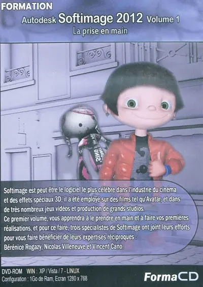 Formation Autodesk Softimage 2012. Vol. 1. La prise en main