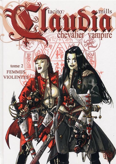 Claudia, chevalier vampire. Vol. 2. Femmes violentes
