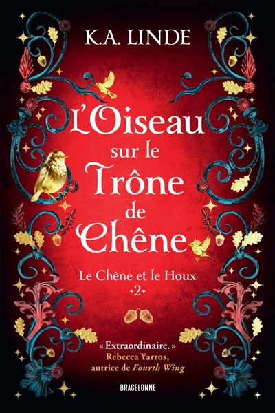 Le chêne et le houx, tome 2 : L'oiseau sur le trône de chêne