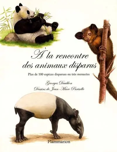 A la rencontre des animaux disparus : plus de 100 espèces disparues ou très menacées