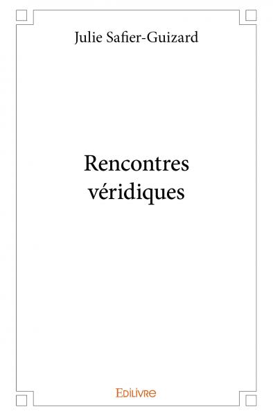 Rencontres véridiques