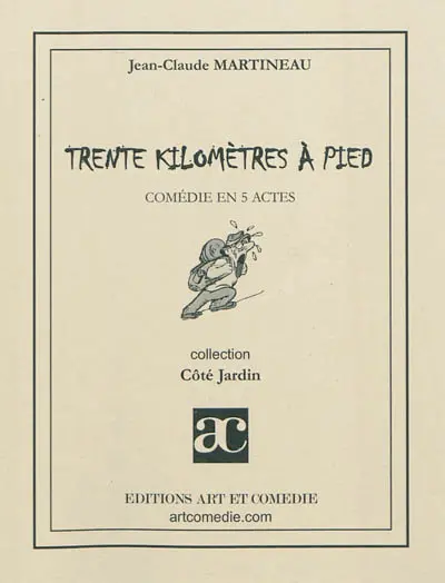 Trente kilomètres à pied : comédie en 5 actes