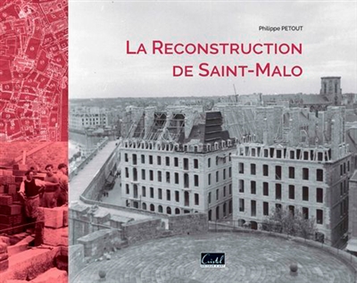 La reconstruction de Saint-Malo