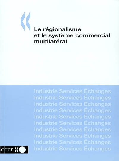 Le régionalisme et le système commercial multilatéral