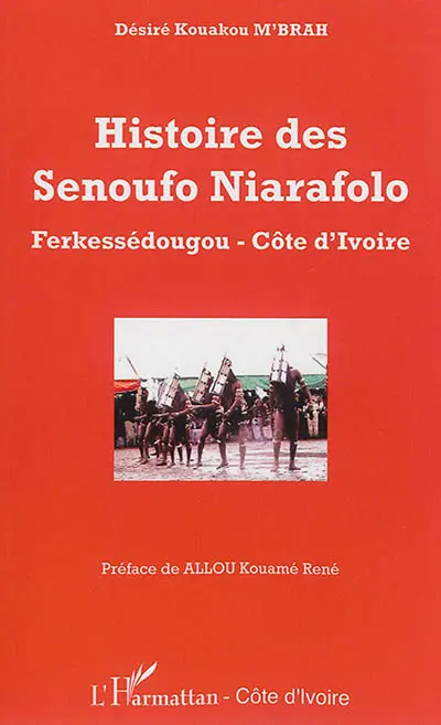 Histoire des Senoufo Niarafolo : Ferkessédougou, Côte d'Ivoire