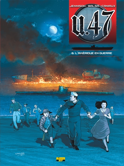 U-47. Vol. 6. L'Amérique en guerre