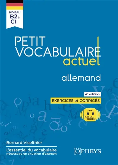Petit vocabulaire actuel : allemand : niveau B2 à C1, exercices et corrigés