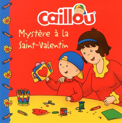 Caillou. Mystère à la Saint-Valentin