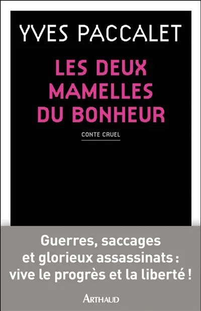 Les deux mamelles du bonheur : conte cruel
