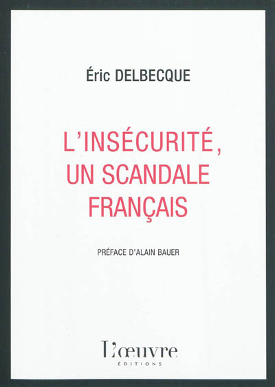 L'insécurité, un scandale français
