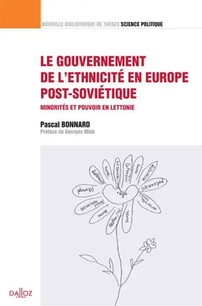 Le gouvernement de l'ethnicité en Europe post-soviétique : minorités et pouvoir en Lettonie
