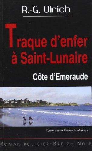 Commissaire Erwan Le Morvan. Traque d'enfer à Saint-Lunaire : Côte d'Emeraude