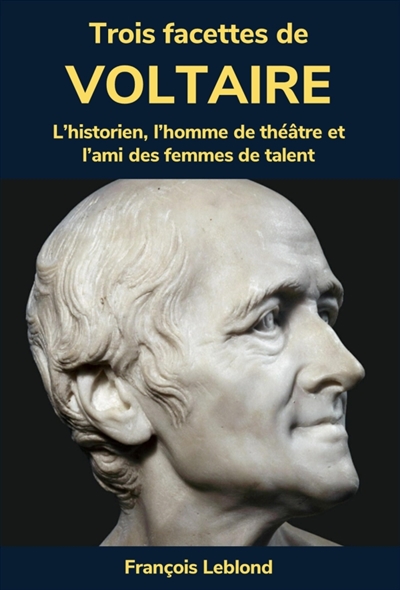 Trois facettes de Voltaire...