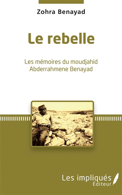 Le rebelle : les mémoires...